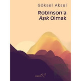 Robinsona Aşık Olmak - Göksel Aksel - Müptela Yayınları