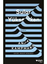 Sular Yükselirken - Can Yayınları -Anja Kampmann