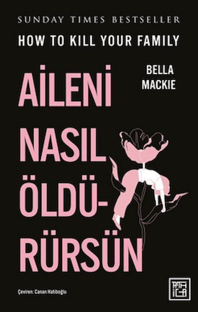 Aileni Nasıl Öldürürsün / Bella Mackie / Athica Yayınları / 9786256187290