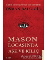 Mason Locasında Aşk ve Kılıç - Osman Balcıgil - Destek Yayınları
