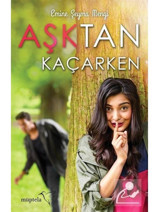 Aşktan Kaçarken - Emine Şeyma Mengi - Müptela Yayınları