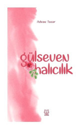 Gülseven Halıcılık - Adnan Tasar - Luna Yayınları