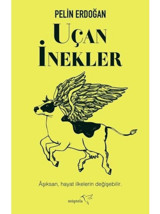 Uçan İnekler - Pelin Erdoğan - Müptela Yayınları