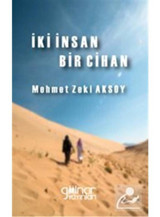İki İnsan Bir Cihan - Mehmet Zeki Aksoy - Gülnar Yayınları