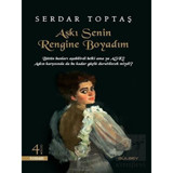 Aşkı Senin Rengine Boyadım - Serdar Toptaş - Gülbey Yayınları