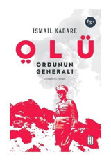 Ölü Ordunun Generali - İsmail Kadare - Ketebe
