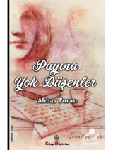 Payına Yok Düşenler - Abbas Turan - Kitap Müptelası Yayınları
