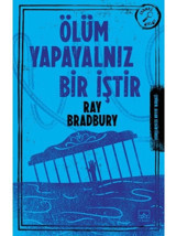 Ölüm Yapayalnız Bir İştir - Ray Bradbury - İthaki Yayınları