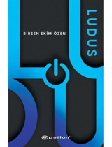 Ludus - Birsen Ekim Özen - Epsilon Yayınevi