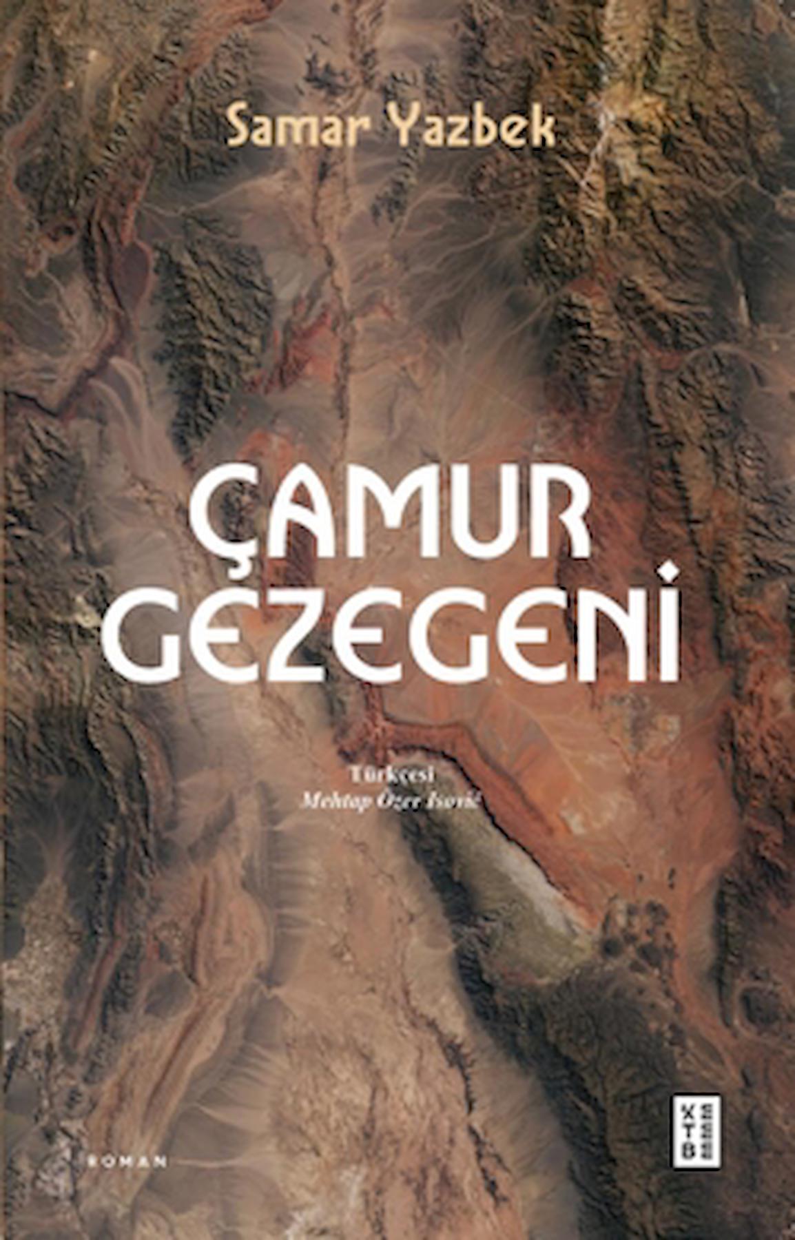 Çamur Gezegeni / Samar Yazbek / Ketebe Yayınları / 9786256792777