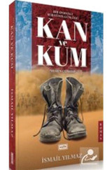 Kan ve Kum - İsmail Yılmaz - Eşik Yayınları