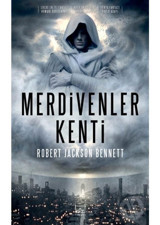 Merdivenler Kenti - Robert Jackson Bennett - İthaki Yayınları