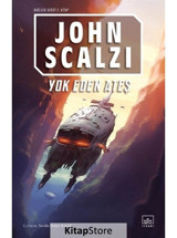 Yok Eden Ateş - Bağlılık Serisi 2. Kitap - John Scalzi - İthaki Yayınları