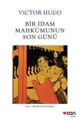 Can Yayınları Beyaz Klasikler Bir Idam Mahkumunun Son Günü - Victor Hug