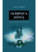 Olimpos'a Dönüş - Yalan Düşler ve Gerçekler - Aslı Eren - Perseus Yayınevi