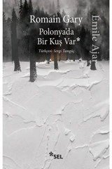 Sel Yayıncılık Polonya'da Bir Kuş Var / / Romain Gary