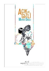 Açık ve Gizli - Merve Dağlı - Müptela Yayınları