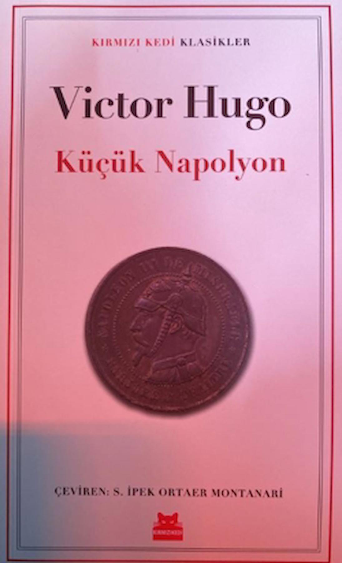 Küçük Napolyon / Victor Hugo / Kırmızı Kedi Yayınevi / 9786254182693