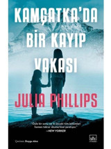 Kamçatka'da Bir Kayıp Vakası - Julia Phillips - İthaki Yayınları