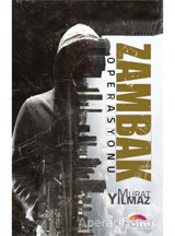 Zambak Operasyonu - Murat Yılmaz - Motto Yayınları
