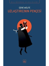 Uzlaştırıcının Pençesi - Gene Wolfe - İthaki Yayınları