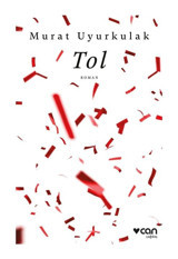 Tol - Murat Uyurkulak - Can Yayınları