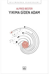 İthaki Yayınları Yıkıma Giden Adam, Alfred Bester, Inları, Yıkıma Giden Adam Kitabı, 264 Sayfa