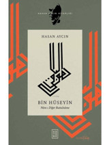 Bin Hüseyin: Nam-ı Diğer Battalname - Hasan Aycın - Ketebe