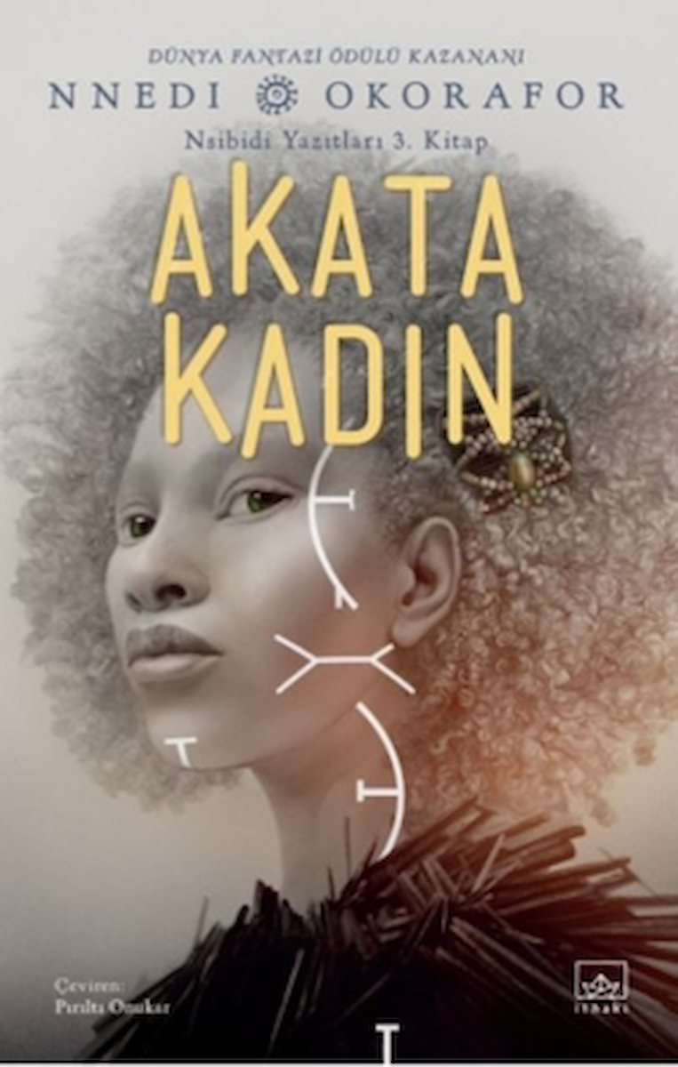 Akata Kadın / Nsibidi Yazıtları 3. Kitap / Nnedi Okorafor / İthaki Yayınları / 9786052654989