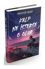 Kalp Ne İsterse O Olur-1 - Meryem Nart - Ephesus Yayınları