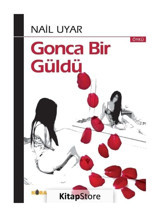 Gonca Bir Güldü - Nail Uyar - Kora Yayın