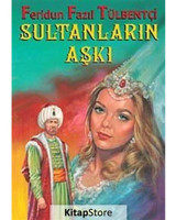 Sultanların Aşkı - Feridun Fazıl Tülbentçi - İnkılap Kitabevi