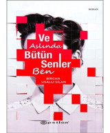 Ve Aslında Bütün Senler Ben - Bircan Usallı Silan - Epsilon Yayınevi