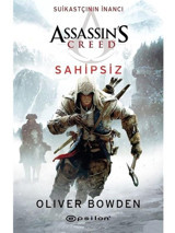 Assassin's Creed:Suikastçının İnancı Sahipsiz - Oliver Bowden - Epsilon Yayınevi