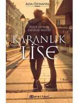 Karanlık Lise - Alya Öztanyel - Epsilon Yayınevi