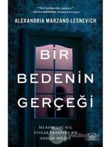 Bir Bedenin Gerçeği - Alexandria Marzano Lesnevich - İthaki Yayınları