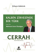 Cerrah - Kalbin Zirvesinde Bir Türk: Prof. Dr. Mehmet Emin Özdoğan - Ethem Göktürk - Hayat Yayıncılık
