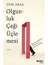 Olgunluk Çağı Üçlemesi - Cem Akaş - Can Yayınları