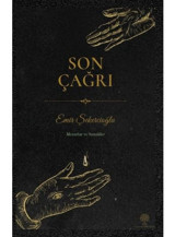 Son Çağrı - Mezarlar ve Sunaklar - Emir Şekercioğlu - Platanus Publishing