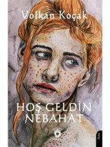 Hoş Geldin Nebahat - Volkan Koçak - Dorlion Yayınevi
