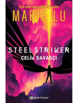 Steelstriker: Çelik Savaşçı - Marie Lu - Epsilon Yayınevi