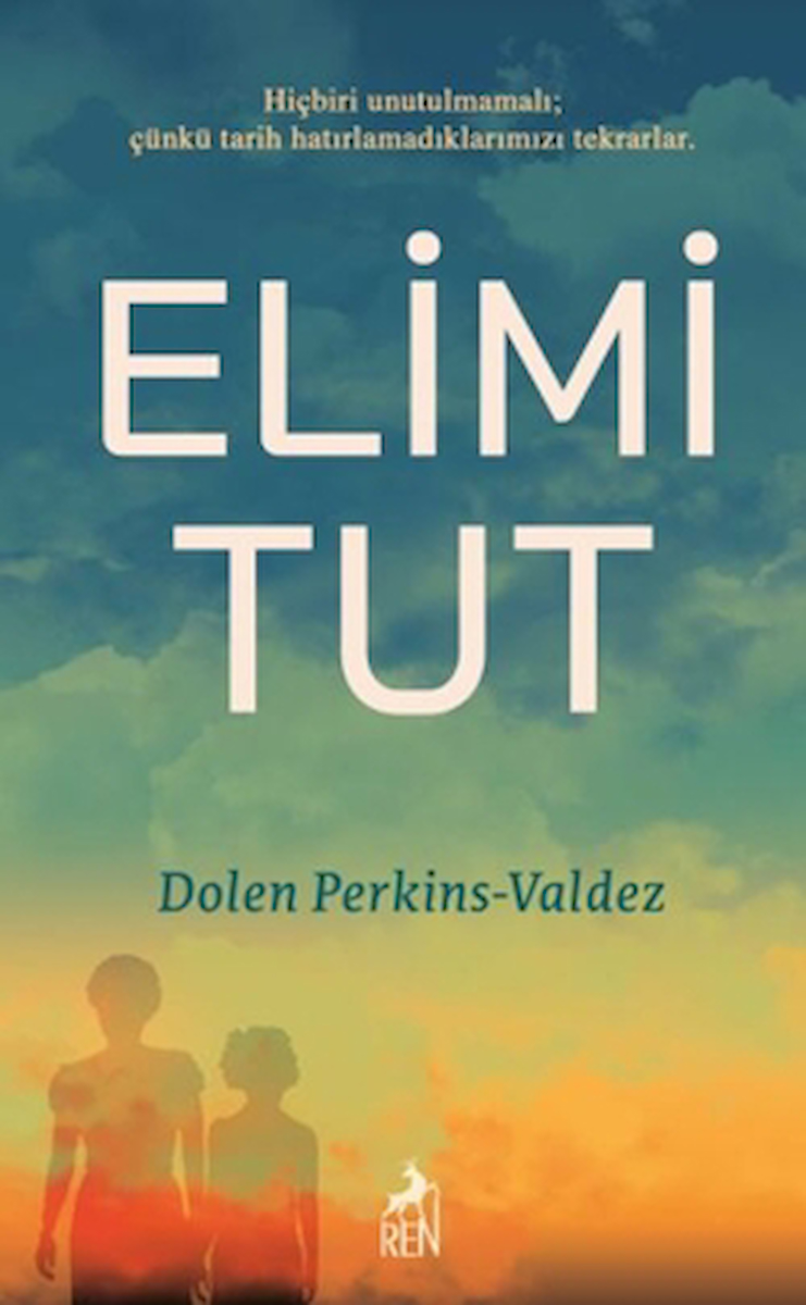 Elimi Tut / Dolen Perkins-Valdez / Ren Kitap / 9786256079779