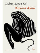 Kusura Ayna - Didem Kazan Sol - İthaki Yayınları