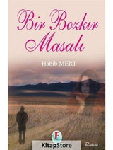 Bir Bozkır masalı - Habib Mert - Firuze Yayınları
