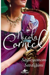 Pegasus Yayınları Söyleyemem Sevdiğimi - Nicola Cornick