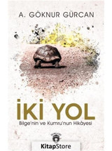 İki Yol - Aliye Göknur Gürcan - Dorlion Yayınevi