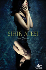 Pegasus Yayınları Sihir Ateşi - Sihir Ateşi Serisi 1 & Cate Tiernan
