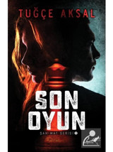 Son Oyun - Şah Mat Serisi 3 - Tuğçe Aksal - Müptela Yayınları