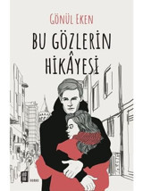 Bu Gözlerin Hikayesi - Gönül Eken - Mona
