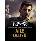 Aile Ölüsü - Sookie Stackhouse serisi 10.Kitap - Charlaine Harris - Artemis Yayınları